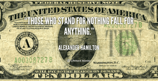 quote-Alexander-Hamilton-those-who-stand-for-nothing-fall-for-687